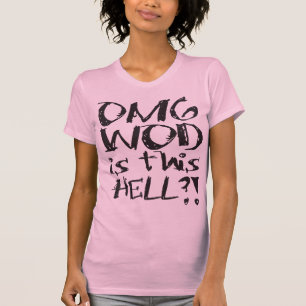 - OMG WOD Is This Hell?! - Light Shirt
