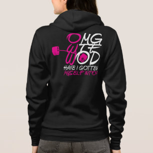 OMG WTF WOD Have I Gotten Myself Into? - Hoodie