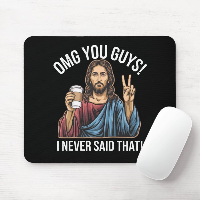 OMG You Guys I Never Said That Mouse Pad (With Mouse)