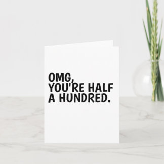 OMG You're 50?! Hilarious Milestone Birthday Card