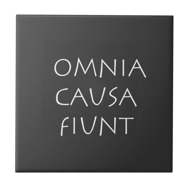 Omnia causa fiunt tile (Front)