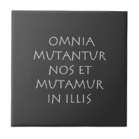 Omnia mutantur nos et mutamur in illis