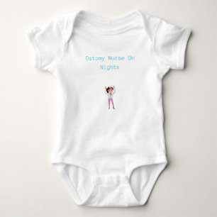 omy Nurse On Nights - Ostomy Nurse Baby Bodysuit