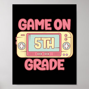On 5th Grade Cool Video Game Back To School Kids B Poster