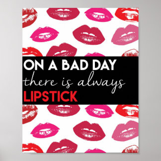 On a Bad Day, There is Always Lipstick Quote Poster