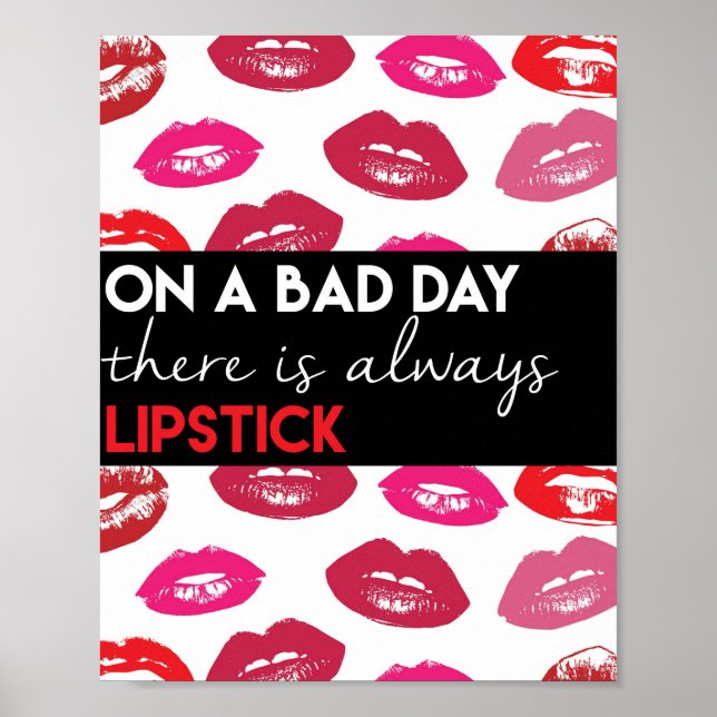 On a Bad Day, There is Always Lipstick Quote Poster (Front)