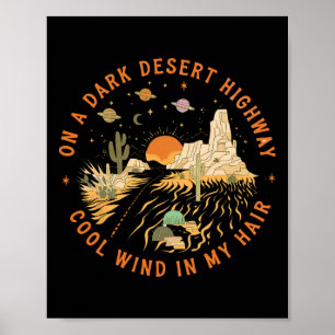 On A Dark Desert Highway Adventure Travel Hiking C Poster