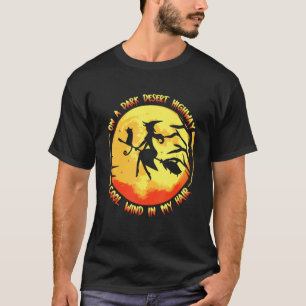 On A Dark Desert Highway Cool Wind In My Hair T-Shirt