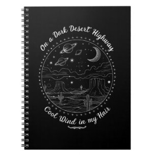 On A Dark Desert Highway Travel Mountain Camping  Notebook