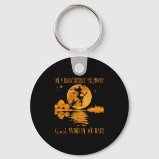 On A Dark Desert Highway witch Key Ring
