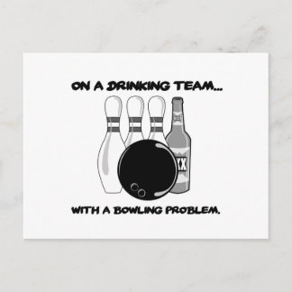 On a Drinking Team With a Bowling Problem Postcard