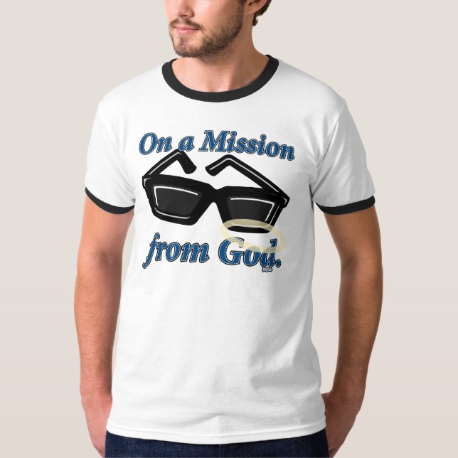 On a Mission from God T-Shirt (Front)