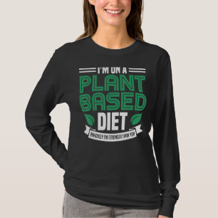 On A Plant Based Diet Vegan Plant Powered Vegetari T-Shirt