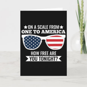 On A Scale From One To America 4th Of July Card