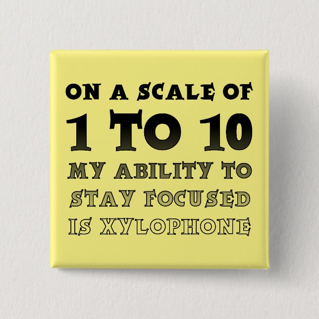 On A Scale Of 1 To 10 Focused Funny Button Badge (Front)