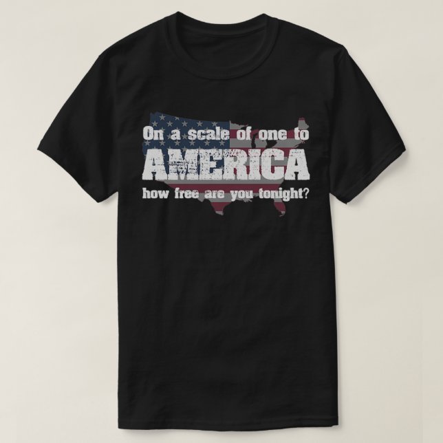 On a scale of one to America Cheesy Patriotic Pick T-Shirt (Design Front)