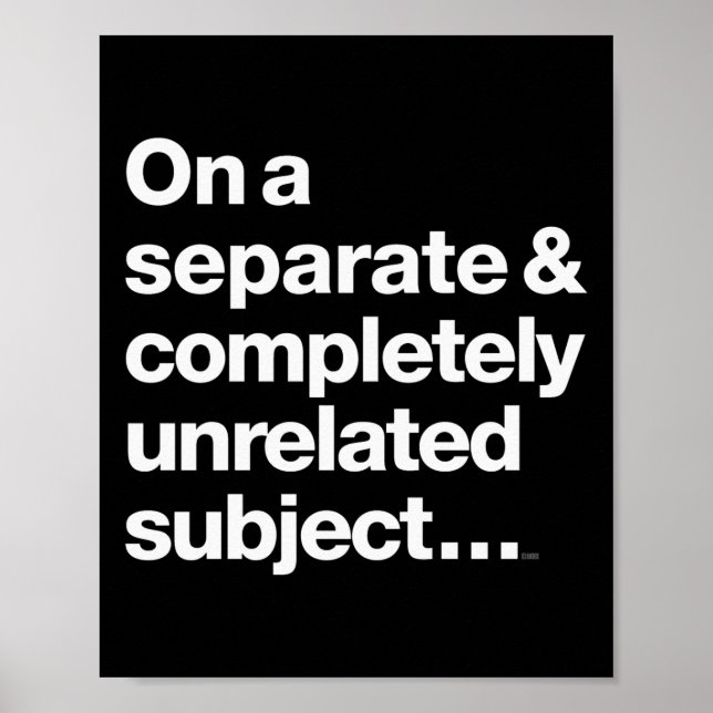On A Separate Completely Unrelated Subject Poster (Front)