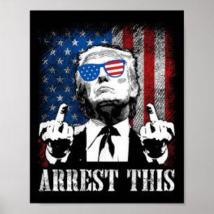 (on Back) Arrest This Trump 2025 Us American Flag Poster
