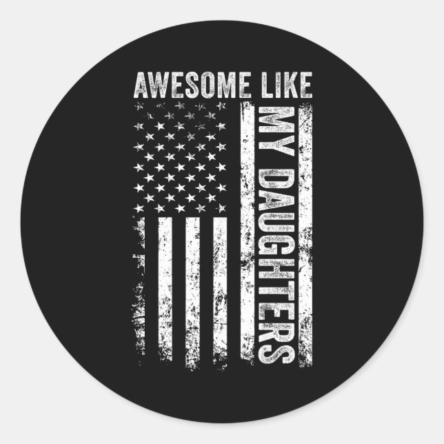 On Back Awesome Like My Daughters Men Funny Father Classic Round Sticker (Front)
