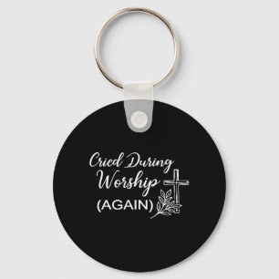 On Back Cried During Worship Funny Cross Faith Key Ring