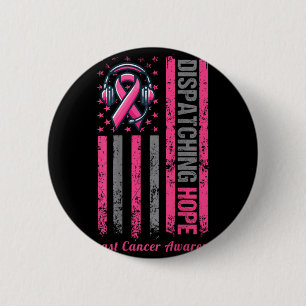ON BACK Dispatcher Breast Cancer Awareness Pink 6 Cm Round Badge