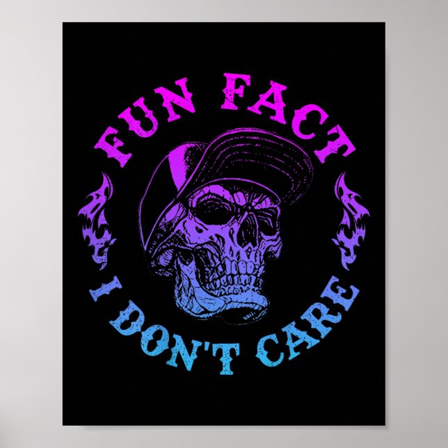 (on Back) Fun Fact I Dont Care, Funny Skeleton Sar Poster (Front)