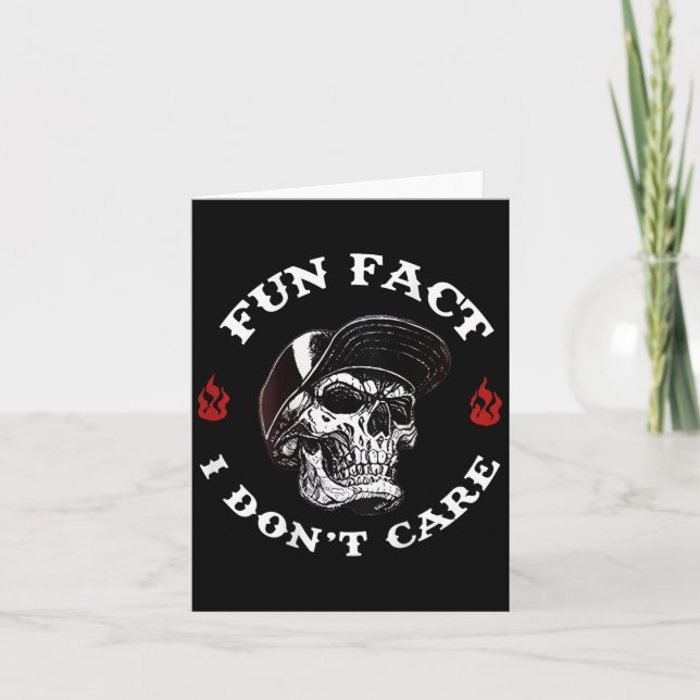 (on Back) Fun Fact I Dont Care Funny Skeleton Sayi Card (Front)