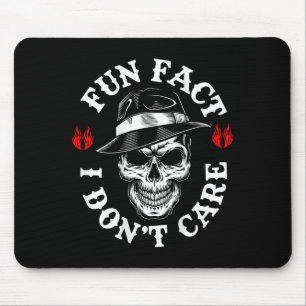 (on Back) Fun Fact I Dont Care Funny Skeleton Sayi Mouse Pad