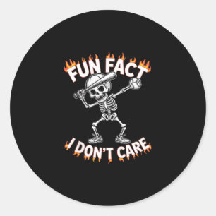 (on Back) Funny Dabbing Skeleton Fun Fact I Don’t Classic Round Sticker