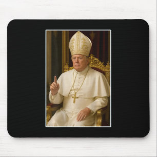 (on Back) Funny President Trump Wants To Be The Ne Mouse Pad