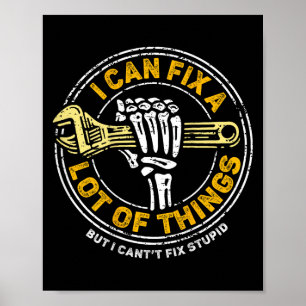 (on Back) I Can Fix A Lot Of Things But I Can't Fi Poster