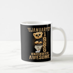 (on Back) January 40th Birthday Men Women 1986 Ted Coffee Mug