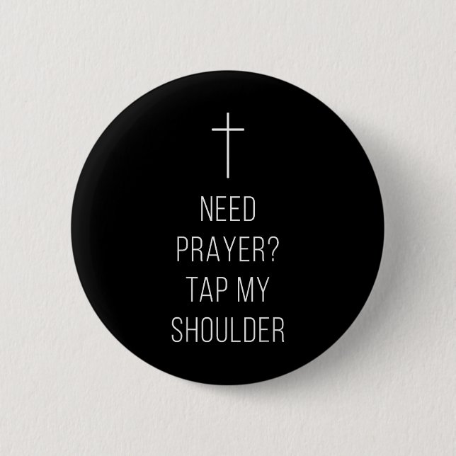 On Back Need Prayer Tap My Shoulder Christian Cros 6 Cm Round Badge (Front)