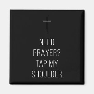 On Back Need Prayer Tap My Shoulder Christian Cros Magnet