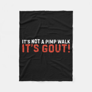 On Back Not A Pimp Walk Gout Old Man Medical Fleece Blanket