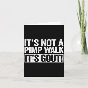 On Back Not A Walk Gout Funny Old Man Humour Desig Card