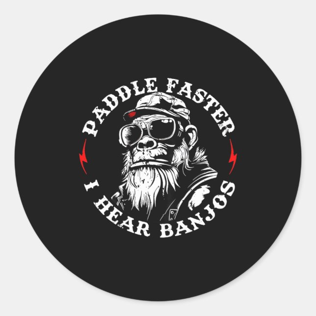 (on back) paddle faster hear banjos funny monkey classic round sticker (Front)