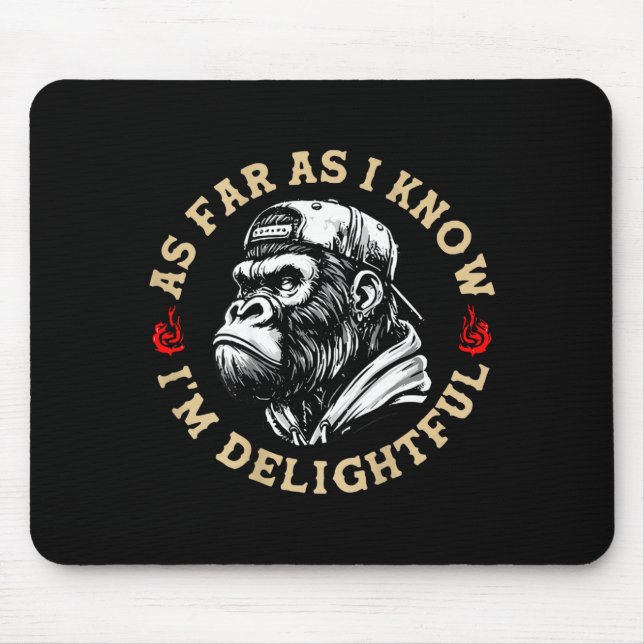 (on Back) Retro As Far As I Know I'm Delightful Fu Mouse Pad (Front)
