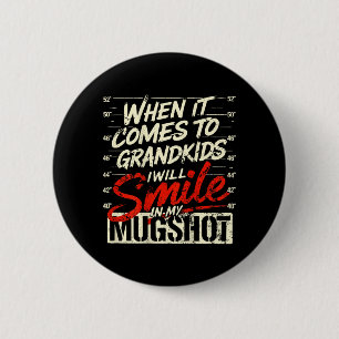 ON Back When It Comes to My Grandkids I Will Smile 6 Cm Round Badge