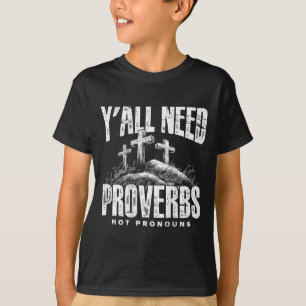 (on Back) Yall Need Proverbs Not Pronouns Retro Sa T-Shirt