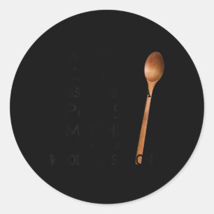 (on Back) You Dont Scare Me I Was Raised By A Poli Classic Round Sticker