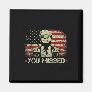 (on Back) You Missed Trump 2024 Us American Flag Magnet