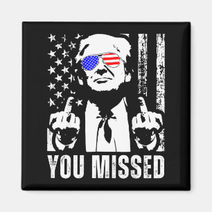 (on Back) You Missed Trump 2024 Us American Flag T Magnet