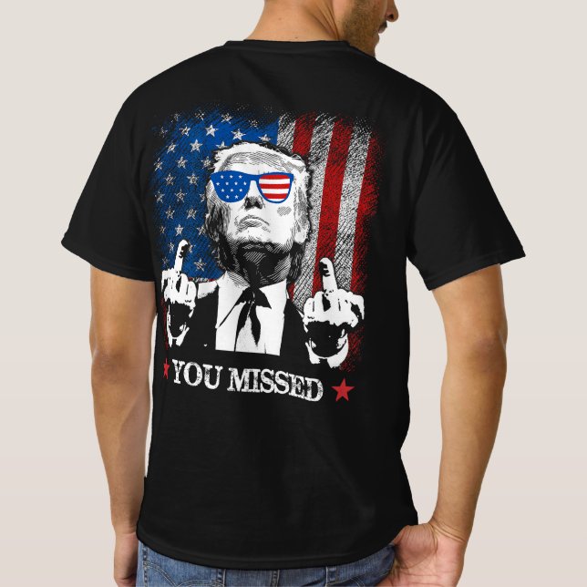 (ON BACK) You Missed Trump 2024 US American Flag T-Shirt (Back)