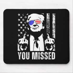 (on Back) You Missed Trump 2025 Us American Flag Mouse Pad