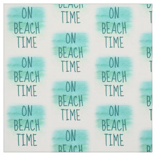 On Beach Time Word Fabric II