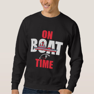 On Boat Time Boating Captain Docking The Goat Sweatshirt