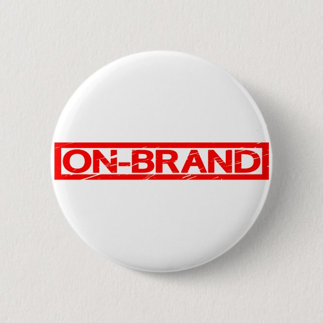 On-brand Stamp 6 Cm Round Badge (Front)