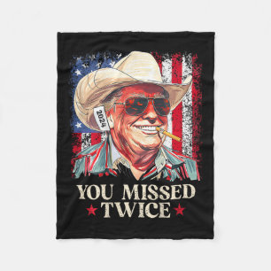 (on Byck) You Missed Twice Western Cowboy Trump 20 Fleece Blanket