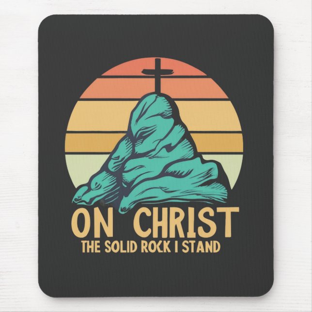 On Christ the Solid Rock I Stand Mouse Pad (Front)